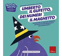 Umberto il gufetto, dei numeri il maghetto. Potenziare le funzioni cognitive ed esecutive nei prerequisiti della matematica