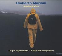 Umberto Mariani. Autobiografico. Un po' dappertutto. A little bit everywhere