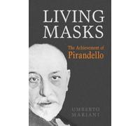 Umberto Mariani Living Masks (Tascabile) Toronto Italian Studies