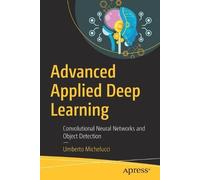 Umberto Michelucci Advanced Applied Deep Learning (Tascabile)