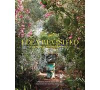 Eden Revisited: A Garden in Northern Morocco by Pasti, Umberto