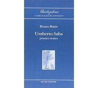 Umberto Saba, poesia e teatro
