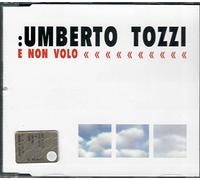 Umberto Tozzi - Umberto Tozzi E non volo