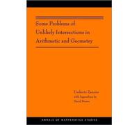 Umberto Zannier ` Some Problems of Unlikely Intersections in Arithm (Tascabile)