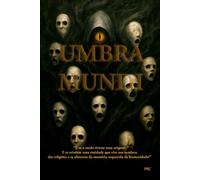 Umbra Mundi: A Sombra do Mundo