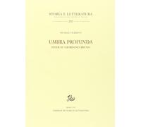 Umbra profunda. Studi su Giordano Bruno - [Edizioni di Storia e Letteratura]