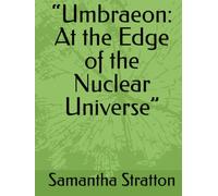 “Umbraeon: At the Edge of the Nuclear Universe”