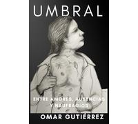 Umbral: Entre amores, ausencias y naufragios.