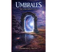 Umbrales: De la Oscuridad a la Luz
