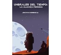 “Umbrales del Tiempo: La Alianza Perdida”
