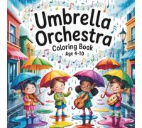 Umbrella Orchestra Coloring Book: Coloring Book Age (4 - 10)