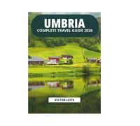 UMBRIA COMPLETE TRAVEL GUIDE 2026