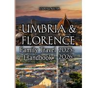 Umbria & Florence Family Travel Handbook 2025-2026