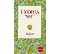 Umbria. Raccontata e disegnata nel 1924