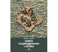 Umbria tra galleggiamento e declino