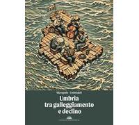 Umbria tra galleggiamento e declino