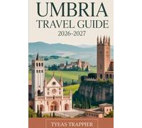 UMBRIA TRAVEL GUIDE 2026-2027