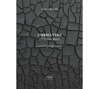 Umbria vera e l'ultimo Burri. Ediz. illustrata [Paperback] Brandi, Cesare and Br