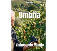 Umbria: Vinhos pelo Mundo