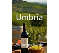 Umbria: Vinhos pelo Mundo