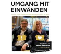 Umgang mit Einwänden: Von der Kunst, Menschen Entscheidungen treffen zu lassen