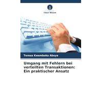 Umgang mit Fehlern bei verteilten Transaktionen: Ein praktischer Ansatz