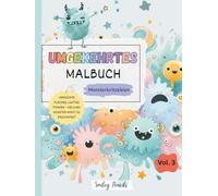 Umgekehrtes Malbuch: Monster Kritzeleien (Vol. 3) - Das Buch bringt die Farben, du bringst die Ideen: Monster-Umgekehrtes Malbuch für Kinder
