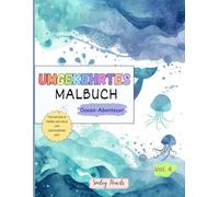 Umgekehrtes Malbuch: Ozean-Abenteuer (Vol. 4) - Das Buch bringt die Farben, du bringst die Ideen: Ozean-Abenteuer-Umgekehrtes Malbuch für Kinder