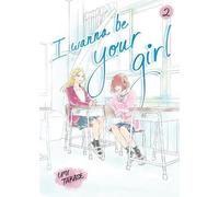 Umi Takase I Wanna Be Your Girl, Volume 2 (Copertina rigida)