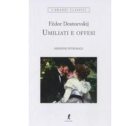 Umiliati e offesi. Ediz. integrale