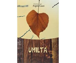 Umiltà. Incontro con Angelo Casati