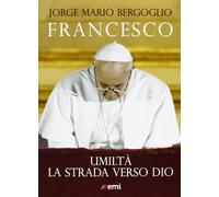 Umiltà. La strada verso Dio