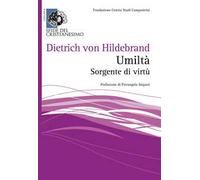 Umiltà. Sorgente di virtù