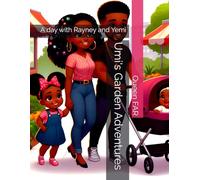 Umi's Garden Adventures: A day with Rayney and Yemi: 5