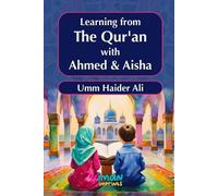 Umm Haider Ali Learning From the Quran with Ahmed and Aisha (Tascabile)