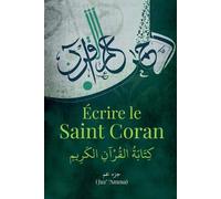Umm Jibrîl Ecrire le Saint Coran (Tascabile) Ecrire Mon Coran