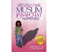 Umm Zakiyyah Ja I Didn't Want to Become Muslim, Then Snapchat Happen (Tascabile)