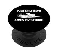 Umorismo adulto La tua ragazza ama il mio ictus Nuotatori Divertente PopSockets PopGrip Adesivo