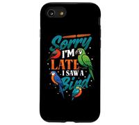 Umorismo birdwatching Scusa Sono in ritardo Ho visto un uccello Custodia per iPhone SE (2020) / 7/8