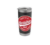 Umorismo cattiva idea: QUESTA È UN'idea orribile! CHE ORA? Sarcasmo Bicchiere termico in acciaio inox doppia parete