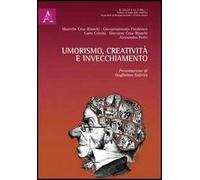 Umorismo, creatività e invecchiamento