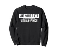 Umorismo dei Data Scientist Senza analisi delle statistiche dei Dati Felpa
