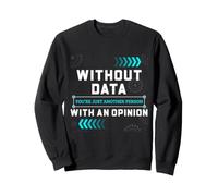 Umorismo dei Data Scientist Senza analisi delle statistiche dei Dati Felpa