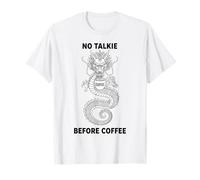 Umorismo del Drago assonnato No Talkie Before Coffee Maglietta