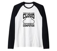 Umorismo di Programmazione Non Esiste Un Cloud Computer di qualcun Altro Maglia con Maniche Raglan