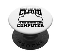 Umorismo di programmazione Non esiste un cloud Computer di qualcun altro PopSockets PopGrip Adesivo