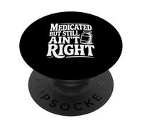 Umorismo divertente medicato ma non è ancora giusto PopSockets PopGrip Adesivo