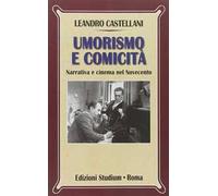 Umorismo e comicità. Narrativa e cinema nel Novecento