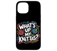 Umorismo Maglia Donne "What’s Up My Knittas?" Design Custodia per iPhone 15