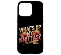 Umorismo Maglia Donne "What’s Up My Knittas?" Design Custodia per iPhone 15 Pro Max